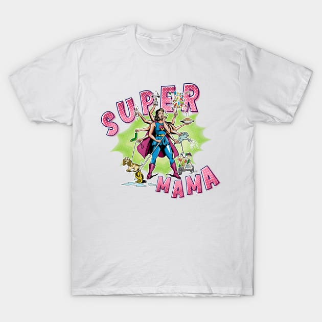 Super Mama superhero goddess T-Shirt by Shockin' Steve